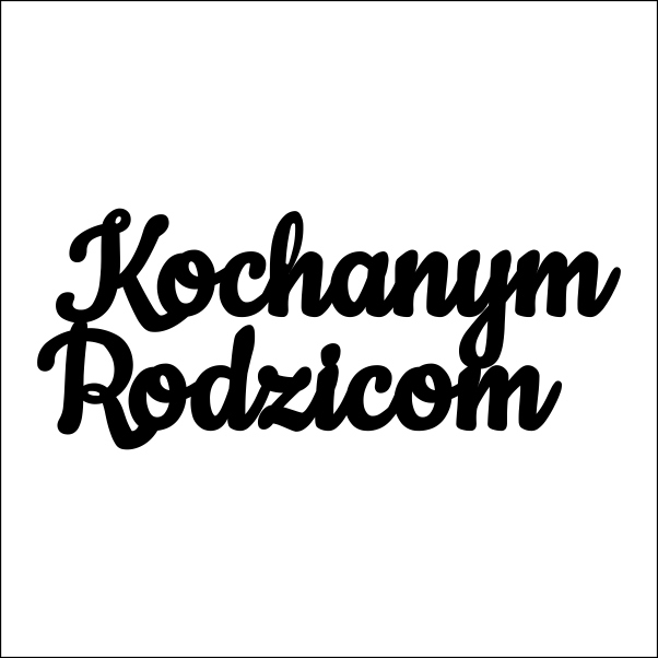 Dekor napis: Kochanym Rodzicom