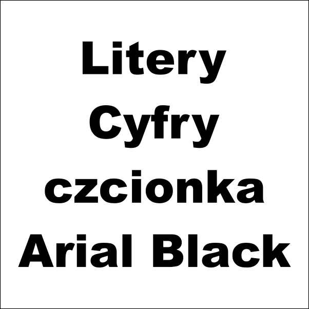 Litery, Cyfry: czcionka "Arial Black"